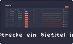  Strecke ein Bietitel in