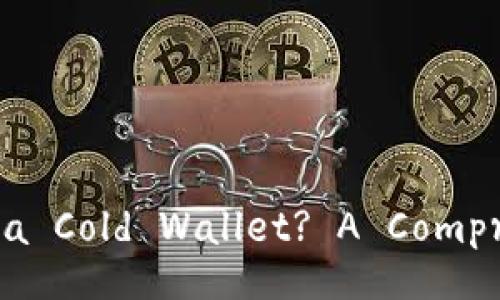Is Xiaohu Wallet a Cold Wallet? A Comprehensive Analysis
